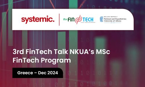 Systemic_Systemic participated in the 3rd FinTech Talk NKUA’s MSc FinTech Program